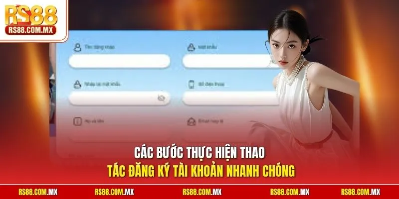 Các bước thực hiện thao tác đăng ký tài khoản nhanh chóng