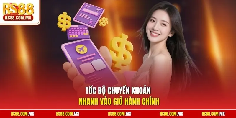 Tốc độ chuyển khoản nhanh vào giờ hành chính